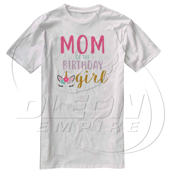 Mom of the birthday Girl $21,99